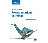 Libri Kenneth A. Lambert - Programmazione in Python - 2018
