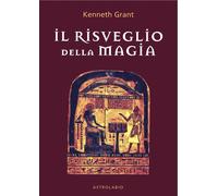 Libri Kenneth Grant - Il Risveglio Della Magia