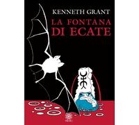Libri Kenneth Grant - La Fontana Di Ecate
