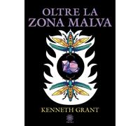 Libri Kenneth Grant - Oltre La Zona Malva