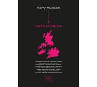 Libri Kerry Hudson - Nata Povera