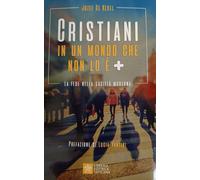 Libri Kesel Josef de - Cristiani In Un Mondo Che Non Lo E . La Fede Nella Societ