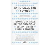 Teoria generale dell'occupazione, dell'interesse e della moneta. Con Contenuto digitale (fornito elettronicamente)
