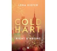 Libri Kiefer Lena - Right & Wrong. Il Nostro Destino. Coldhart #03