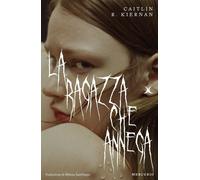 Libri Kiernan Caitlín R. - La Ragazza Che Annega
