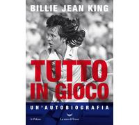 Libri King Billie Jean - Tutto In Gioco. Un'autobiografia