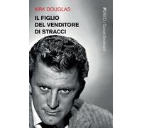 Libri Kirk Douglas - Il Figlio Del Venditore Di Stracci
