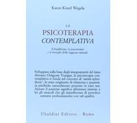 La psicoterapia contemplativa. Il buddhismo, la psicoterapia e il risveglio della saggezza naturale