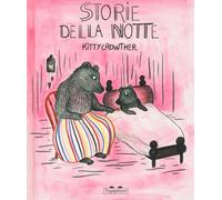 Libri Kitty Crowther - Storie Della Notte. Ediz. A Colori