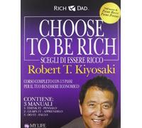 Choose to be rich. Scegli di essere ricco