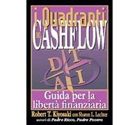 Libri Kiyosaki Robert T. / Lechter Sharon L. - I Quadranti Del Cashflow. Guida P