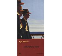 Libri Kjell Westö - Miraggio 1938 - 2017 (Gli Iperborei)