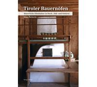 Libri Klaus Markovits - Tiroler Bauernofen. Bauerliche Ofenkultur In Nord-, Sud-