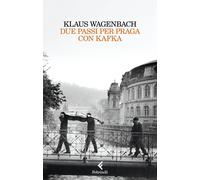 Libri Klaus Wagenbach - Due Passi Per Praga Con Kafka