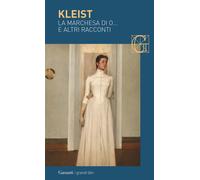 Libri Kleist Heinrich von - La Marchesa Di O... E Altri Racconti