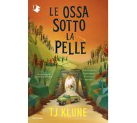 Libri Klune T.J. - Le Ossa Sotto La Pelle