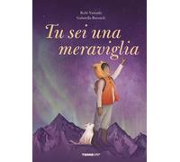 Tu sei una meraviglia. Ediz. a colori - Yamada Kobi