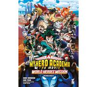World heroes' mission. My Hero Academia. The movie - Horikoshi Kohei, Yoshi Anri