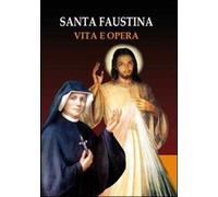 Diario Di Suor Faustina. Parole Di Gesù Misericordioso - M. Faustina Kowalska