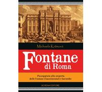 Libri Krcmová Michaela - Fontane Di Roma. Passeggiata Alla Scoperta Delle Fonta
