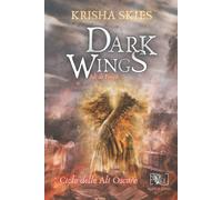 Libri Krisha Skies - Dark wings. Ali di fuoco - 2022