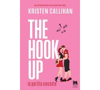 Libri Kristen Callihan - The Hook Up. La Partita Vincente