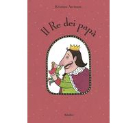 Libri Kristien Aertssen - Il re dei papà - 2023 (Varia)