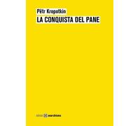 Conquista Del Pane - Pëtr A. Kropotkin - 2014