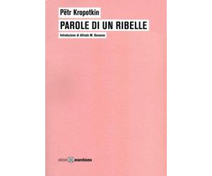 Libri Kropotkin PÃ«tr - Parole Di Un Ribelle