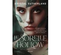 Libri Krystal Sutherland - Le sorelle Hollow - 2023 (Bur ragazzi)