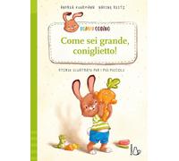 Libri Kuhrmann Andrea - Tommi Codino. Come Sei Grande, Coniglietto Ediz. A Colo