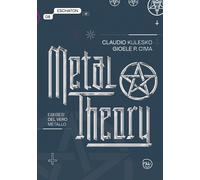 Libri Kulesco Claudio / Cima Gioele - Metal Theory. Esegesi Del Vero Metallo