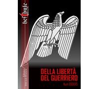 Libri Kurt Eggers - Della libertà del guerriero - 2021