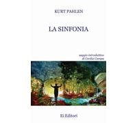 Libri Kurt Pahlen - La sinfonia - 2017 (Eufonie)