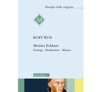 Libri Kurt Ruh - Meister Eckhart. Teologo, Predicatore, Mistico. Nuova Ediz.