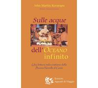 Libri Kuvarapu John Martin - Sulle Acque Dell'oceano Infinito. Una Lettura Indo-