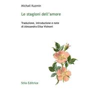 Libri Kuzmin A. Michail - Le Stagioni Dell'amore