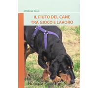 Libri Kvam Anne L. - Il Fiuto Del Cane Tra Gioco E Lavoro