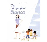 Libri Kyo MacLear - Da Una Pagina Bianca. Ediz. A Colori