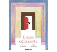 Libri Kyo MacLear - Dietro Ogni Porta. Ediz. A Colori