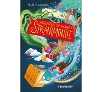 Agenzia di viaggi Stranimondi - L. D. Lapinski - 2022 - Terre di