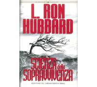 Libri L. Ron Hubbard - Scienza Della Sopravvivenza. Previsione Del Comportamento