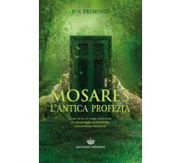 Libri L. S. Primond - Mosarés. L'antica profezia - 2012
