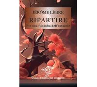 Libri LÃ¨bre JÃ©rÃ´me - Ripartire. Per Una Filosofia Dell'ostacolo