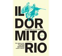 Libri La Chiusa Sergio - Il Dormitorio