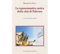 Libri La Duca Rosario - La Toponomastica Antica Della Citta Di Palermo