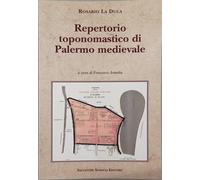 Libri La Duca Rosario - Repertorio Toponomastico Di Palermo Medievale