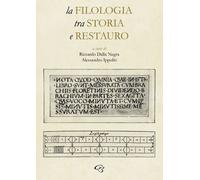 Libri La Filologia Tra Storia E Restauro