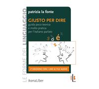 Libri La Fonte Patrizia - Giusto Per Dire. Guida Poco Teorica E Molto Pratica Pe