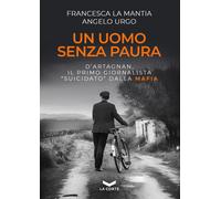 Libri La Mantia Francesca / Urgo Angelo - Un Uomo Senza Paura. D'artagnan, Il Pr